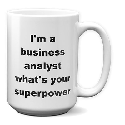 Business Analyst Mug – What’s Your Superpower