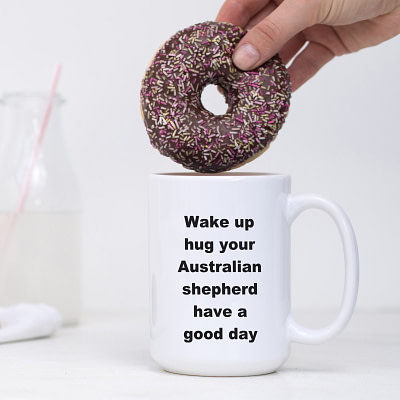 Australian Shepherd Coffee Mug – Wake Up Hug Have a Good Day