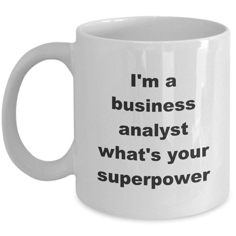 Business Analyst Mug – What’s Your Superpower