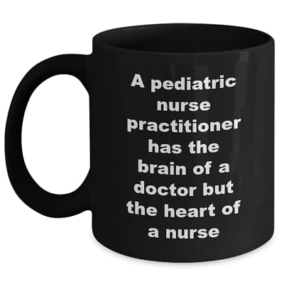 Pediatric Nurse Practitioner Mug – Brain of Doctor