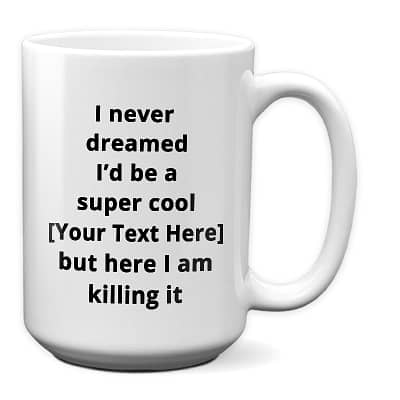 Custom Personalized Mug – Super Cool Killing It