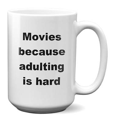 Movies-Because Adulting Is Hard-white_15 oz Mug WC Product Image Template 800x800