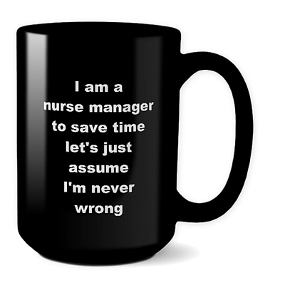 Nurse Manager-never wrong-black_15 oz Mug WC Product Image Template 800x800