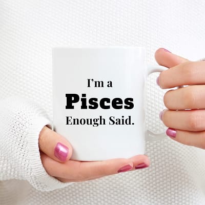Pisces-Enough Said_11oz white mug woman white sweater holding_MariniStyleDesigns_template611-SQ CROP-800