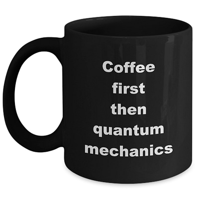 Quantum Mechanics-Coffee First-black_11 oz Mug WC Product Image Template 800x800