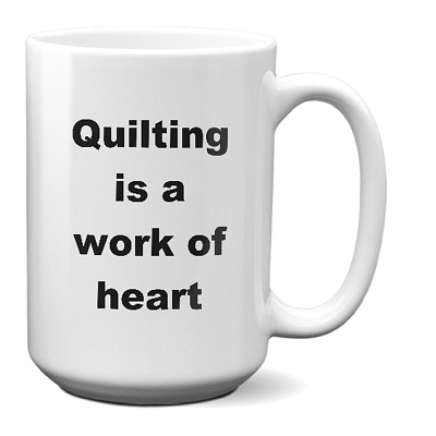 Quilting-A Work Of Heart-white_15 oz Mug WC Product Image Template 800x800