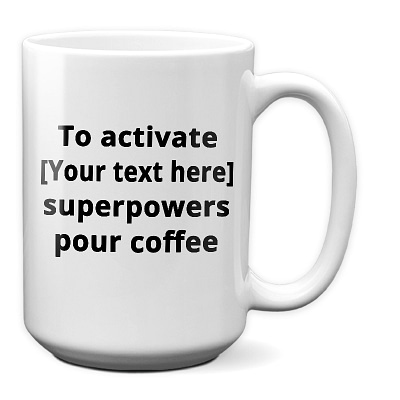 Activate superpowers pour coffee_15 oz Mug