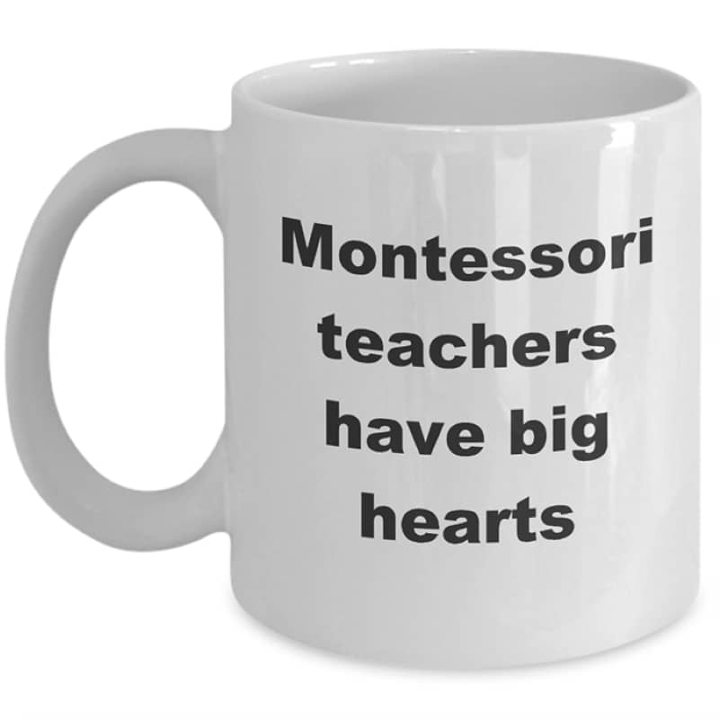 Montessori Teacher Mug – Have Big Hearts