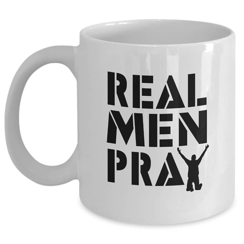 Real Men Pray Mug